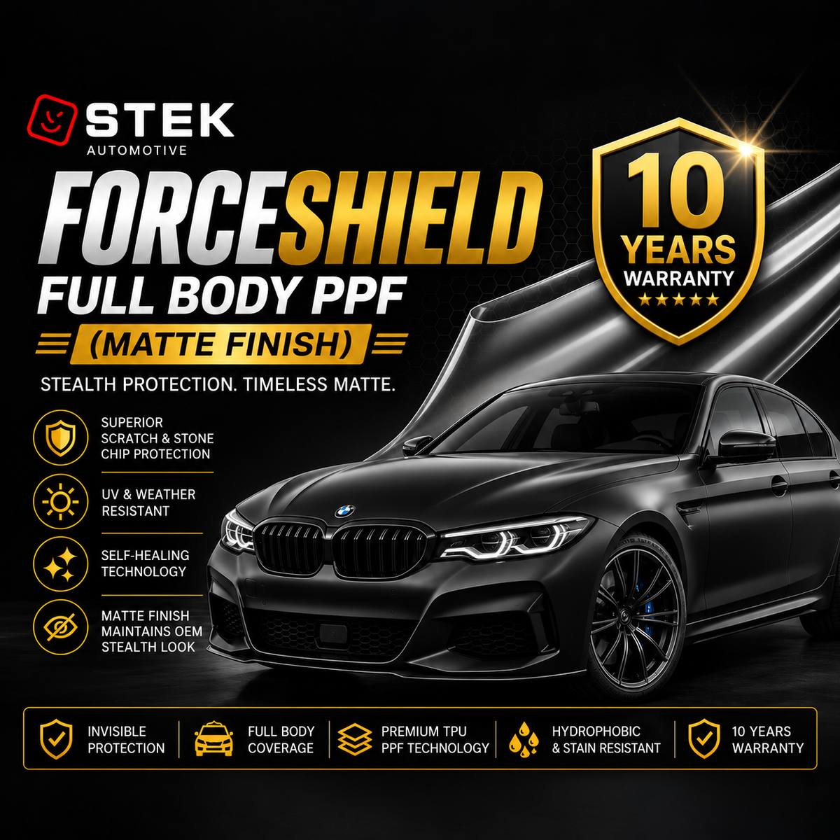 STEK Forceshield - Full Body Matte PPF - 10 Yrs